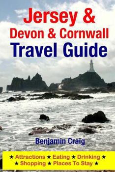 Paperback Jersey, Devon & Cornwall Travel Guide: Attractions, Eating, Drinking, Shopping & Places To Stay Book