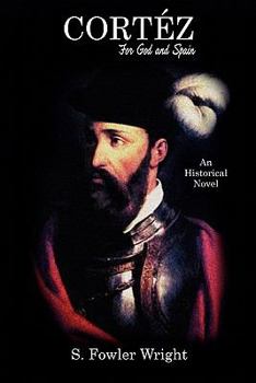 Paperback Cortez: For God and Spain: An Historical Novel Book