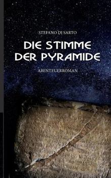 Die Stimme der Pyramide: Abenteuerroman