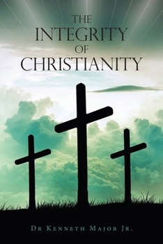 Paperback The Integrity of Christianity Book