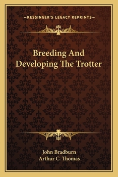 Paperback Breeding And Developing The Trotter Book