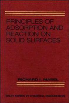 Hardcover Principles of Adsorption and Reaction on Solid Surfaces Book