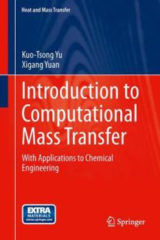 Hardcover Introduction to Computational Mass Transfer: With Applications to Chemical Engineering Book