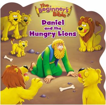Daniel and the Hungry Lions (The Beginner's Bible)