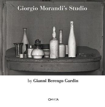 Hardcover Giorgio Morandi's Studio: Photographs by Gianni Berengo Gardin Book