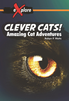 Library Binding Clever Cats!: Amazing Cat Adventures Book