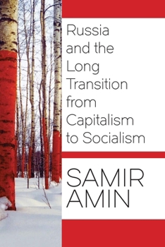 Hardcover Russia and the Long Transition from Capitalism to Socialism Book