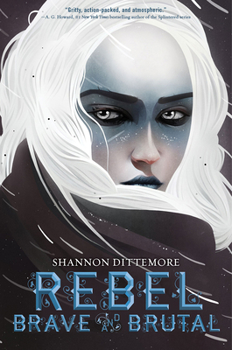 Rebel, Brave and Brutal - Book #2 of the Winter, White and Wicked