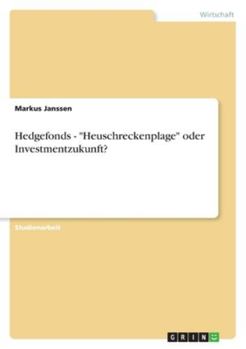 Paperback Hedgefonds - "Heuschreckenplage" oder Investmentzukunft? [German] Book