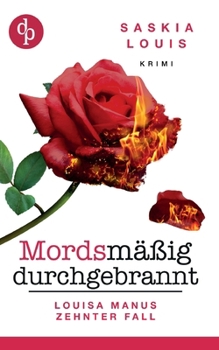 Paperback Mordsmäßig durchgebrannt: Louisa Manus zehnter Fall [German] Book