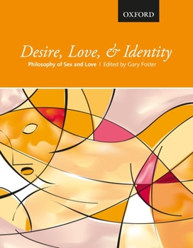 Paperback Desire, Love, and Identity: Philosophy of Sex and Love Book