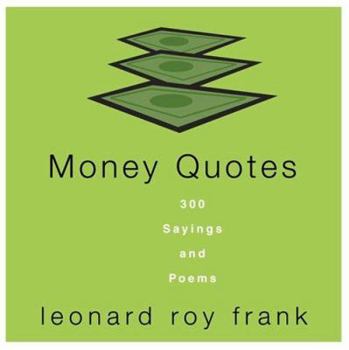 Hardcover Money Quotes: 300 Sayings and Poems Book