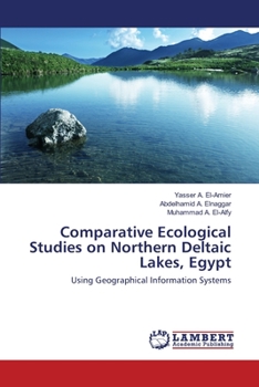 Paperback Comparative Ecological Studies on Northern Deltaic Lakes, Egypt Book