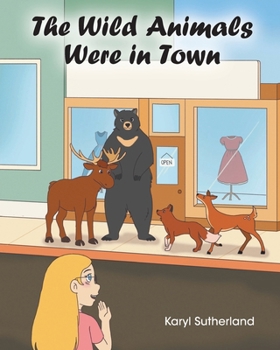 Paperback The Wild Animals Were in Town Book