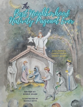 Paperback The Best Neighborhood Nativity Pageant Ever Book
