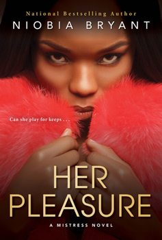 Her Pleasure - Book #6 of the Mistress