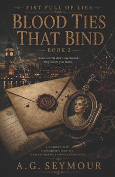 Paperback Fist Full of Lies: Blood Ties that Bind Book