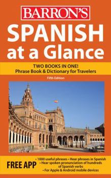 Paperback Spanish at a Glance: Foreign Language Phrasebook & Dictionary Book