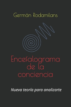 Paperback Encefalograma de la conciencia [Spanish] Book