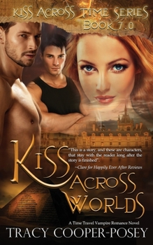 Kiss Across Worlds - Book #7 of the Kiss Across Time