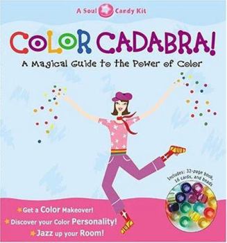 Paperback Color Cadabra! A Magical Guide to the Power of Color--A Soul Candy Kit Book