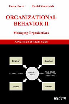 Hardcover Organizational Behavior II. Managing Organizations. A Practical Self-Study Guide Book