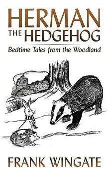 Paperback Herman the Hedgehog: Bedtime Tales from the Woodland Book