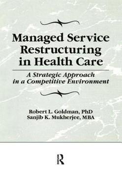 Paperback Managed Service Restructuring in Health Care Book