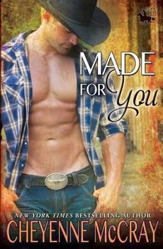 Made for You - Book #8 of the Riding Tall