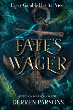 Paperback Fates Wager: Every Gamble Has it's Price (Jonathon Rourke) Book