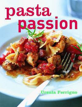 Paperback Pasta Passion. Ursula Ferrigno Book