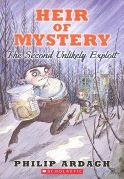 Heir of Mystery - Book #2 of the Unlikely Exploits