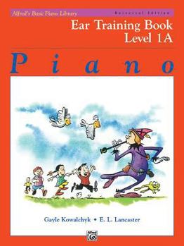 Paperback Alfred's Basic Piano Library Ear Training, Bk 1A (Alfred's Basic Piano Library, Bk 1A) Book