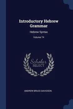 Paperback Introductory Hebrew Grammar: Hebrew Syntax; Volume 74 Book