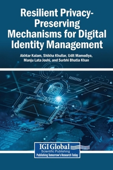 Hardcover Resilient Privacy-Preserving Mechanisms for Digital Identity Management Book