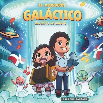 Paperback El Acordeón Galáctico: Melodías de Unidad [Spanish] Book