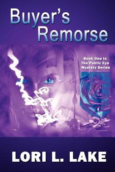 Buyer's Remorse - Book #1 of the Public Eye Mystery