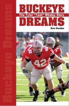 Paperback Buckeye Dreams: The Tyler "Tank" Whaley Story Book