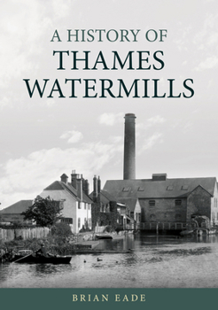 Paperback A History of Thames Watermills Book