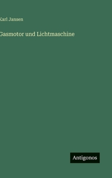 Hardcover Gasmotor und Lichtmaschine [German] Book