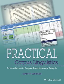Paperback Practical Corpus Linguistics: An Introduction to Corpus-Based Language Analysis Book