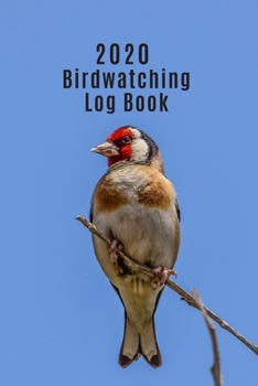 Paperback 2020 Diary and Birdwatching Log Book: Ideal gift for birdwatchers to keep track of their birding stats AND important dates Book