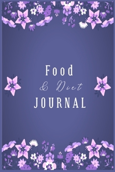 Food & Diet Journal: Weightloss Journal, Progress Tracker & Food Diary