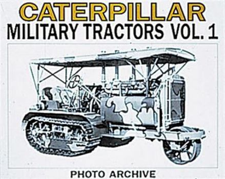 Caterpillar Military Tractors Vol. 1: The Vital Edge of Victory, Photo Archive