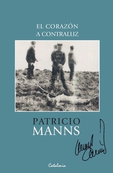 Paperback El corazón a contraluz [Spanish] Book