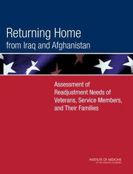Paperback Returning Home from Iraq and Afghanistan: Assessment of Readjustment Needs of Veterans, Service Members, and Their Families Book