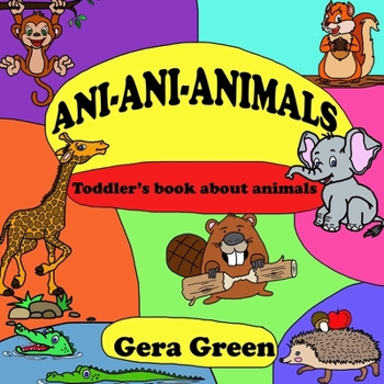 Paperback Ani-Ani-Animals: Toddler's book about animals Book