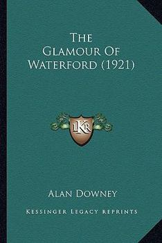 The Glamour Of Waterford