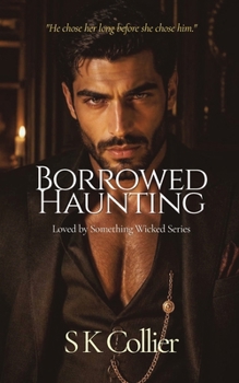 Borrowed Haunting: Loved by Something Wicked