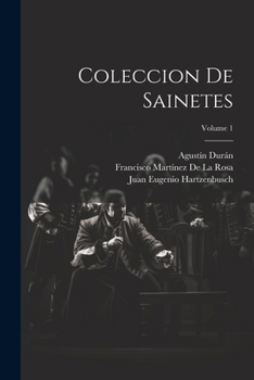 Paperback Coleccion De Sainetes; Volume 1 [Spanish] Book